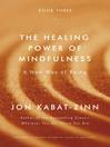 Cover image for The Healing Power of Mindfulness